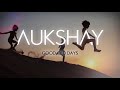 Aukshay - Good Old Days