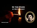 In the Dark | Edith Nesbit | A Bitesized Audio Production
