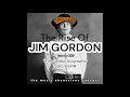 107. THE RISE OF JIM GORDON, GREATEST DRUMMER EVER...AND A SCHIZOPHRENIC WHO KILLED HIS OWN MOTHER