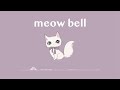 【30分耐久フリーBGM】meow bell - 茶葉のぎか