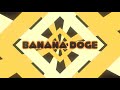 Banana Doge Intro