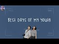 [Playlist] best days of my youth 🎈 songs that bring us back to 2010