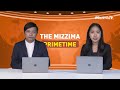 ဩဂုတ်လ ၂ ရက်နေ့၊ ည ၇ နာရီ၊ The Mizzima Primetime မဇ္စျိမ ပင်မသတင်းအစီအစဥ်
