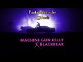 Machine Gun Kelly ft. Blackbear - my ex's best friend (Party Remix)