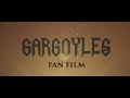 Gargoyles Fan Film