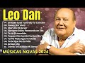 Leo Dan Exitos~ Los 15 Éxitos Más Memorables Que No Puedes Dejar de Escuchar  #leodan #grandesexitos