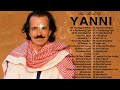 YANNI Greatest Hits Full Album 2022 - The Very  Best Of YANNI All Time