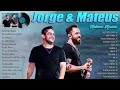 Jorge & Mateus 2024 ~ As Mais Tocadas ~ Jorge & Mateus As Melhores e Musicas Novas 2024