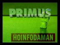 PRIMUS - HOINFODAMAN