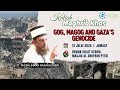 Gog, Magog & Gaza's Genocide 12th July - Dewan Solat Utama, Masjid Al-Ghufran Pttdi