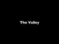 The Valley - (Sara's Valley)