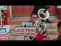 Mix Flor Pileña - Huayno / Banda Jazz Perú Sunichancha Huarochiri