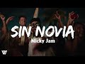 [1 Hour] Sin Novia - Nicky Jam (Letra/Lyrics) Loop 1 Hour