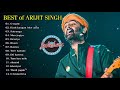 Best Of Arijit Singh 2024 Arijit Singh Hits Songs  Arijit Singh Jukebox Songs Love Jukebox