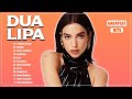 DuaLipa Greatest Hits Full Album 2024 - The Pop Music Playlist on Spotify 2024