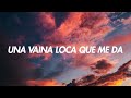 Ozuna x Manuel Turizo - Vaina Loca (Lyrics)