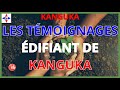 KANGUKA/ DES TÉMOIGNAGES PUISSANTS REMPLIT D'ONCTION DE GUÉRISON,DÉLIVRANCE,LIBÉRATION