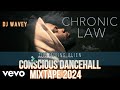 CLEAN CONSCIOUS DANCEHALL MIXTAPE  {2024} CHRONIC LAW MASICKA POPCAAN AI MILLY JAHSHII {DJ WAVEY}