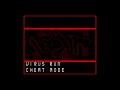 virus run cheat mode (too slow encore redness mix)