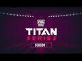 Titan Series: Premier Finals (S5)