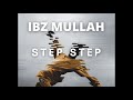 IBZ MULLAH - STEP STEP