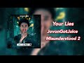 JovonGotJuice - Your Lies (Official Audio)
