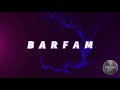 B A R F A M)Intro on B A R F A M