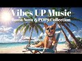 #bossanova #popsongs 【Vibes UP Music】Bossanova&POPS collection
