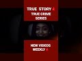 TRUE CRIME STORIES | Weekly | To watch full videos come visit the channel... like & subscribe!🩸