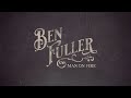 Ben Fuller - Man on Fire (Lyric Video)