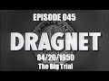 Dragnet Radio Series Ep: 045 