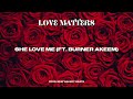 MKing - She Love Me (feat. Burner Akeem) (Official Audio)