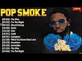 Pop Smoke Top Hits Rap Mix 2024 - Best Rap Music Hits Of All Time