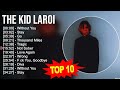 T.h.e K.i.d L.a.r.o.i Greatest Hits ~ Top 100 Artists To Listen in 2023