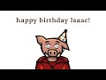 happy birthday Isaac!