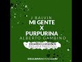 105 - 130 MI GENTE VS PURPURINA ( EDUARDO LUZQUIÑOS MASHUP )