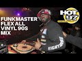 Funkmaster Flex All Vinyl 90's Hip-Hop Mix LIVE on Hot 97 NYC - Part 3