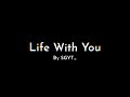 Life With You (Original Music By SGYT_)