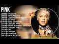 P i n k Greatest Hits ~ Best Songs Music Hits Collection- Top 10 Pop Artists of All Time