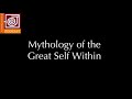 JP53 | Mythology of the Great Self Within | Robert Moore