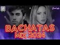 BACHATA 2024 🌴 BACHATA MIX 2024 🌴 MIX DE BACHATA 2024   The Most Recent Bachata Mixes