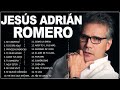 TOP 20 MEJORES CANCIONES DE JESÚS ADRIÁN ROMERO   MUSICA CRISTIANA Adración Catolica 2