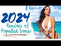 DJ REMIX 2024 🌱 Mashups & Remixes of Popular Songs 2024 🎧 DJ MIX - Alok, Kygo, Tiësto, Martin Garrix