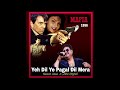 Yeh Dil Ye Pagal Dil Mera l MAFIA (1996) Audio Song