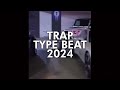 FREE👑Trap Type Beat 2024👑Hiphop Rap Trap Instrumental Beat 2024👑
