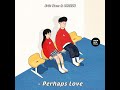 Perhaps Love (사랑인가요) (Prod.By 박근태)