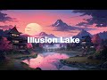 illision Lake 🌙 Japanese Lofi Hip Hop Mix ~ Chill Beats to Relax / Stress Relief to 🌙 meloChill