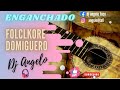 ENGANCHADO FOLCLORE - CLASICOS ARGENTINOS (PARA EL DOMIGO)