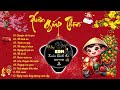 LK Nhạc Xuân EDM 2024 CỰC HAY - Nhạc Tết Remix Triệu View Đón Chào Xuân Giáp Thìn - Chuyện Cũ Bỏ Qua