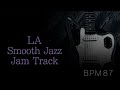 LA Smooth Jazz Backing Track in E Minor ↓Chords /Solo Start 0:53~